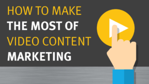 3 Tips To Enrich Your Video Content Marketing